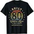 thumbnail image 1 of Built 80 Years Ago - All Parts Original Gifts 80th Birthday T-Shirt, 1 of 3