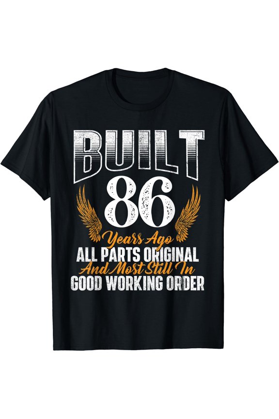 Built 86 Years Ago 86th Birthday 86 Years Old Bday T-Shirt, Unisex T-Shirt
