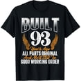 thumbnail image 1 of Built 93 Years Ago 93rd Birthday 93 Years Old Bday T-ShirtMen's and women's gift, black and white T-shirt, size: Extra large S-4XL, 1 of 4