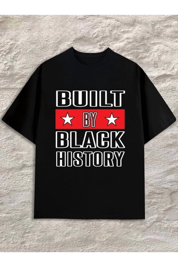 Built By Black History men black Unique designs, summer prints Retro Unisex Shirt Graphic tshirts Casual Unisex Shirt Graphic tshirts Classic Unisex Shirt Cotton tshirts