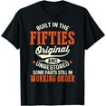 thumbnail image 1 of Built In The Fifties Original And Unrestored Funny Birthday T-Shirt, 1 of 3