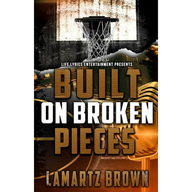 A Life of Broken Pieces