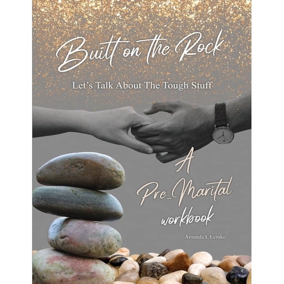 Built On The Rock Let's Talk About The Tough Stuff, (Paperback)
