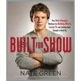 thumbnail image 1 of Built for Show : Four Body-Changing Workouts for Building Muscle, Losing Fat, andLooking Good Eno ugh to Hook Up (Paperback), 1 of 1