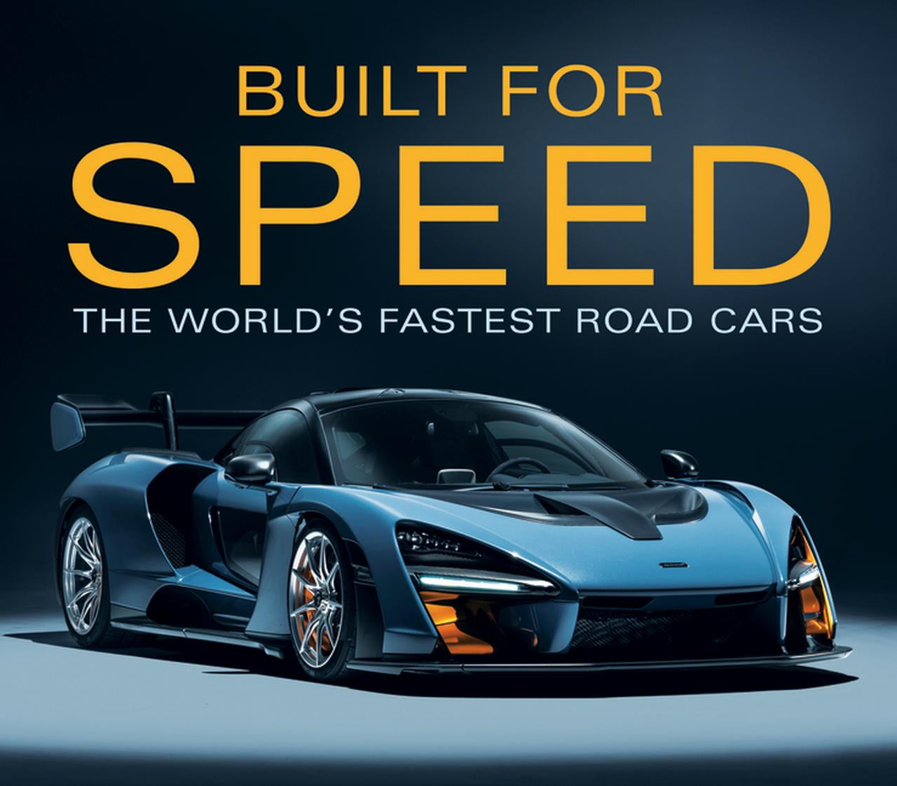 PUBLICATIONS INTERNATIONAL LTD; AUTO EDITORS OF CONSUMER GUIDE Built for Speed: The World's Fastest Road Cars, (Hardcover)