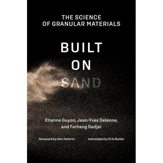 Built on Sand: The Science of Granular Materials (Other)