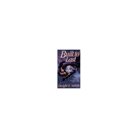 Pre-Owned Built to Last: Creation and Evolution : A Thoughtful Look at the Evidence That a Master Designer Created Our Planet (Paperback) 0816316805 9780816316809