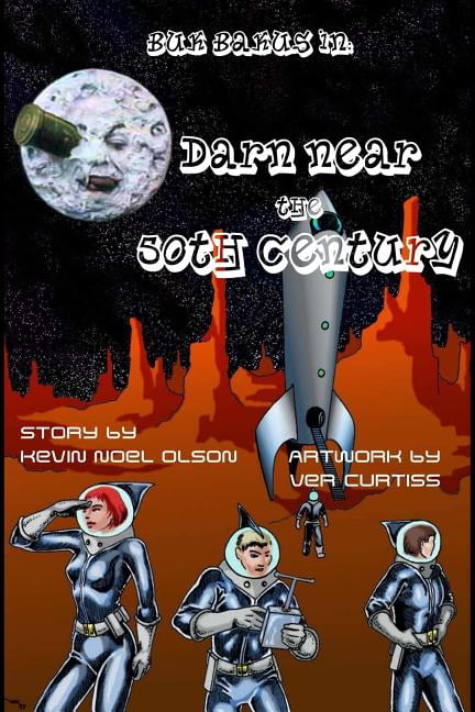 Buk Bakus in: Darn Near the Fiftieth Century (Paperback)