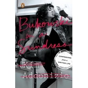 Bukowski in a Sundress Confessions from a Writing Life, Paperback