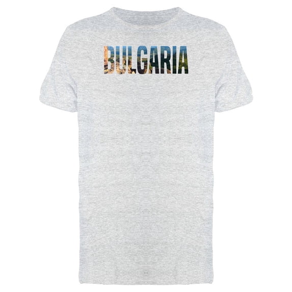 Bulgaria Country Name With Photo Tee Men's -Image by Shutterstock