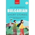 thumbnail image 1 of Bulgarian Readers Bulgarian Readers Easy-Intermediate Bulgarian Short Stories: 10 Exciting Stories to Improve Your Bulgarian, Book 1, (Paperback), 1 of 1