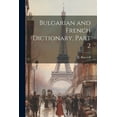 thumbnail image 1 of Bulgarian and French Dictionary, Part 2 (Paperback), 1 of 1
