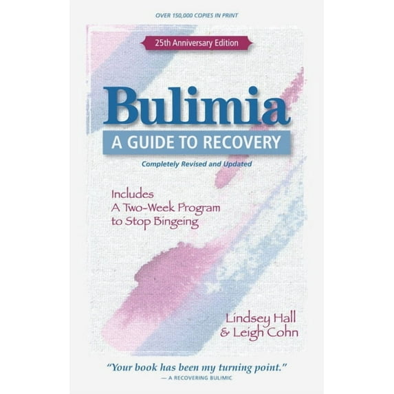 Bulimia: A Guide to Recovery (Paperback)