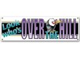 thumbnail image 1 of Bulk Buys 1358666 Look Who's Over the Hill Sign Banner Case Of 12, 1 of 1