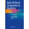 thumbnail image 1 of Bulk Fill Resin Composites in Dentistry: A Clinical Guide, (Hardcover), 1 of 1