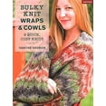 thumbnail image 1 of Pre-Owned Bulky Knit Wraps & Cowls: 9 Quick, Cozy Knits (Paperback) 0811739511 9780811739511, 1 of 1