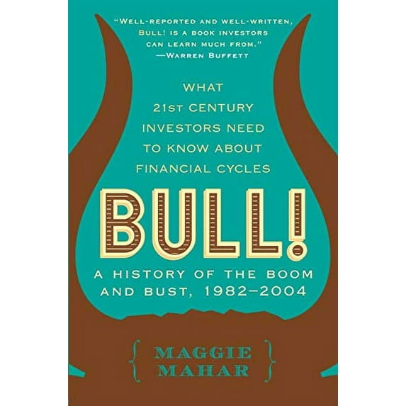 Pre-Owned Bull!: A History of the Boom and Bust, 1982-2004 (Paperback) 0060564148 9780060564148