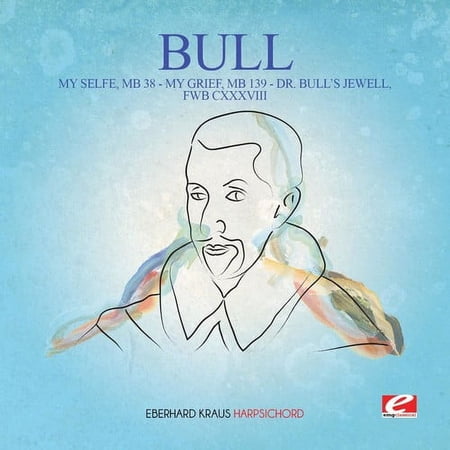 Bull - My Selfe MB 38 / My Grief MB 139 - Music & Performance - CD