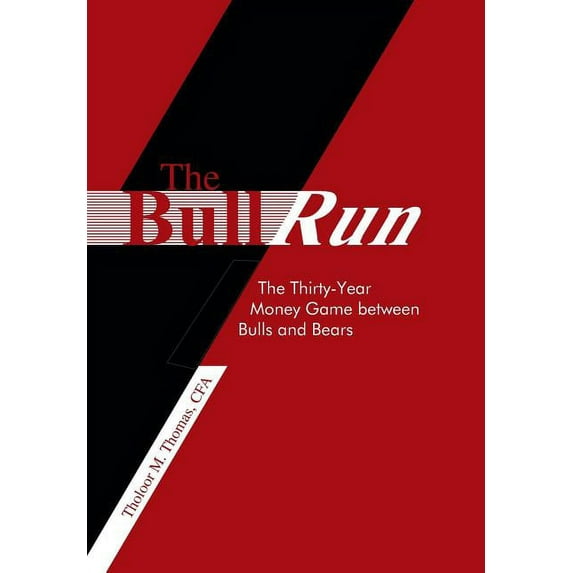 Bull Run : The Thirty-year Money Game Between Bulls and Bears