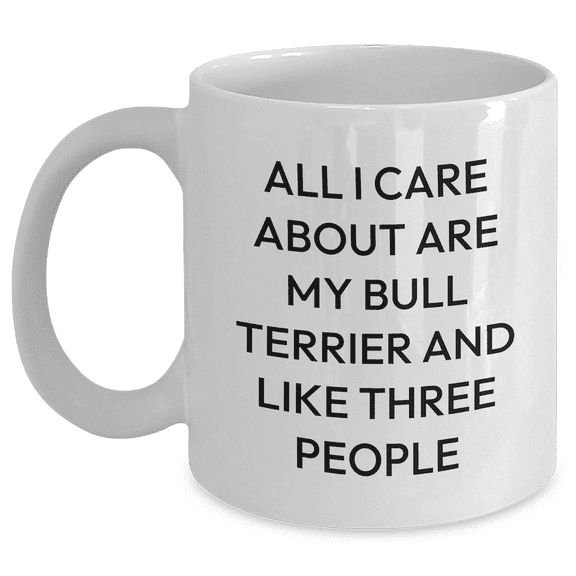 Bull Terrier Dog Lovers Gifts from Family - Funny Quote on White Coffee Mug for Dad's Birthday or Father's Day