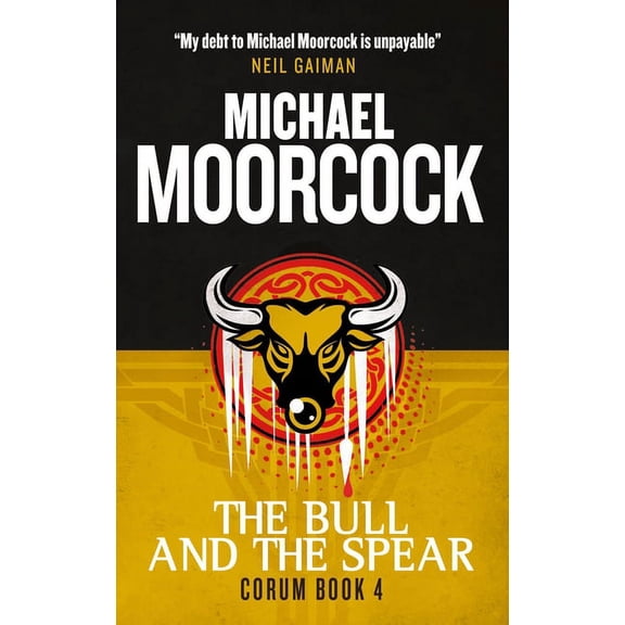 Eternal Champion: Corum - The Bull and the Spear: The Eternal Champion (Paperback)