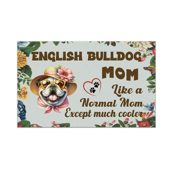 Bulldog Mom Like a Normal Mom Except Much Cooler Happy Mother's Day Doormat Dog Lover Gifts Idea Indoor Outdoor Welcome Mat - 02004