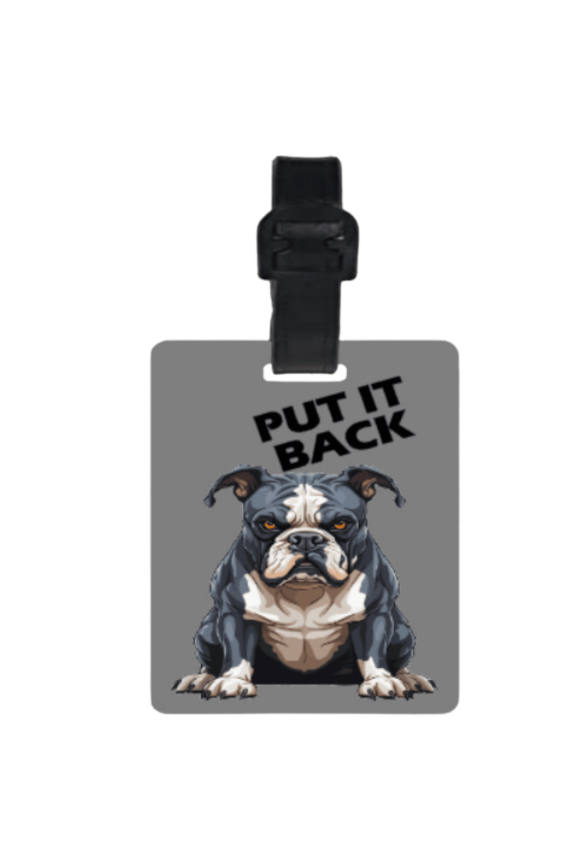 Bulldog Put It Back Luggage Tag 3x2 Inch - Travel with Attitude