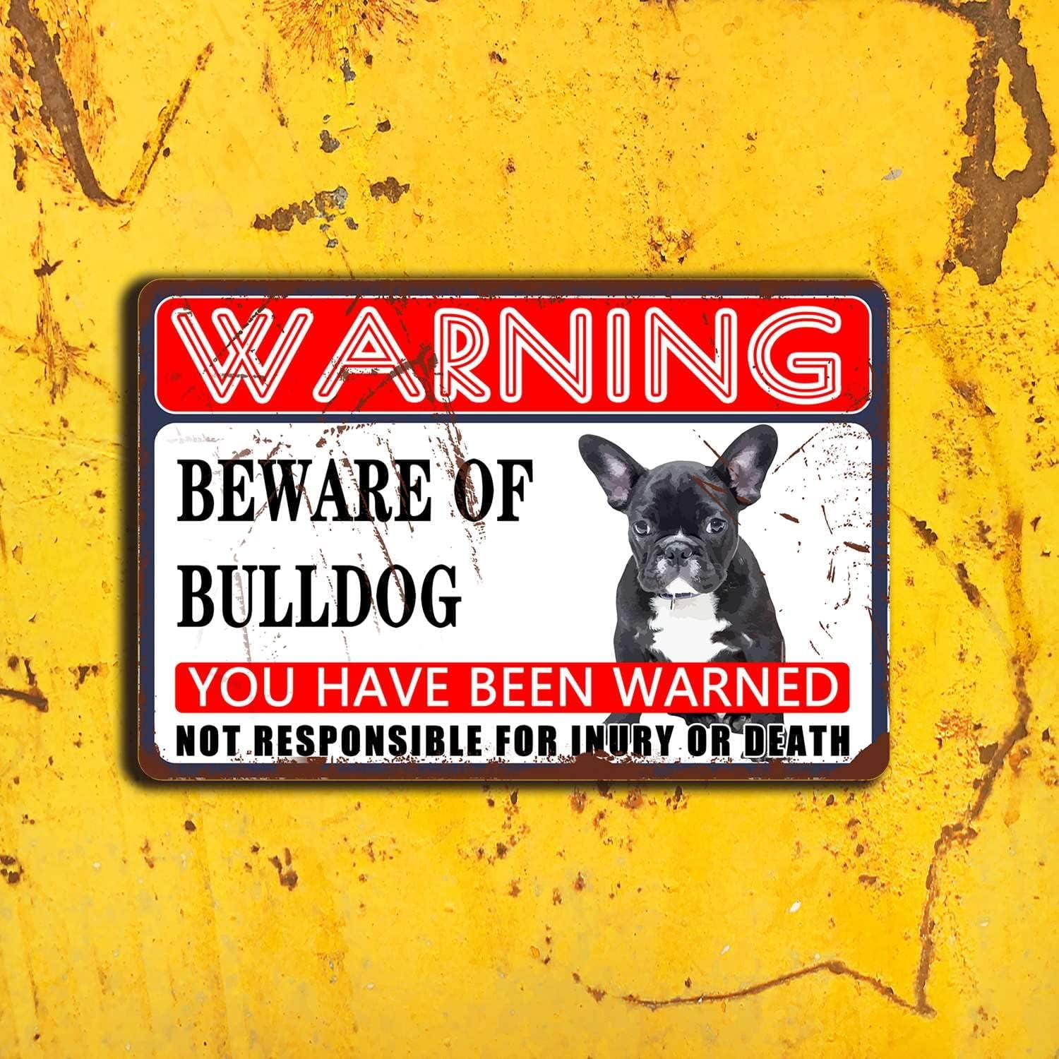 Bulldog Warning Beware of Dogs You Have Been Warned Not Responsible for