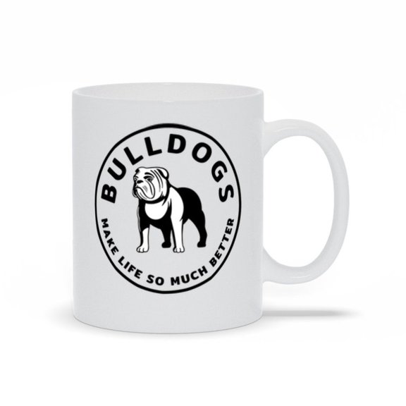 Bulldogs Make L1ife Better Coffee Mug Dog Lover Gift