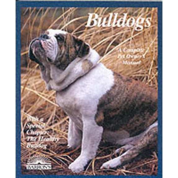 Pre-Owned Bulldogs : Everything about Purchase, Care, Nutrition, Breeding, Behavior, and Training (Paperback) 9780812093094