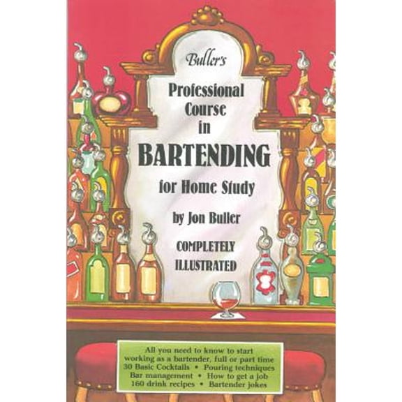 Pre-Owned Buller's Professional Course in Bartending For Home Study (Paperback) 0916782336 9780916782337