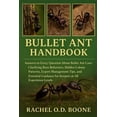 thumbnail image 1 of Bullet Ant Handbook: Answers to Every Question About Bullet Ant Care: Clarifying Rare Behaviors, Hidden Colony Patterns,, (Paperback), 1 of 1