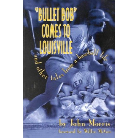Pre-Owned Bullet Bob Comes to Louisville: And Other Tales from a Baseball Life Paperback
