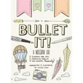 thumbnail image 1 of Pre-Owned Bullet It!: A Notebook for Planning Your Days, Chronicling Your Life, and Creating Beauty (Paperback) 1250166500 9781250166500, 1 of 1