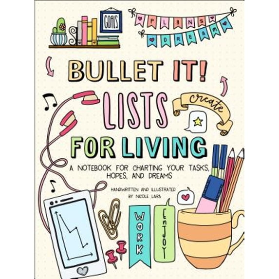 Pre-Owned Bullet It! Lists for Living: A Notebook for Charting Your Tasks, Hopes, and Dreams (Paperback) 1250178819 9781250178817