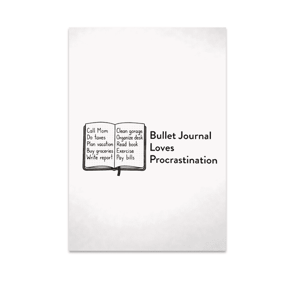 Bullet Journal Loves Procrastination - Bullet Journal Enthusiast - 13x19 Poster Print
