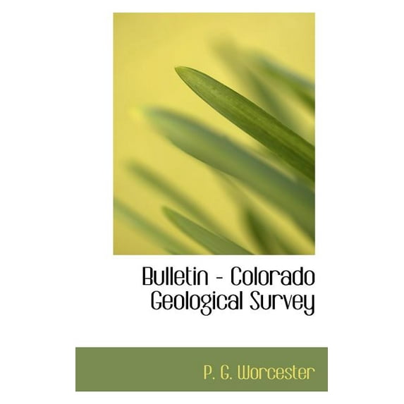 Bulletin - Colorado Geological Survey Paperback