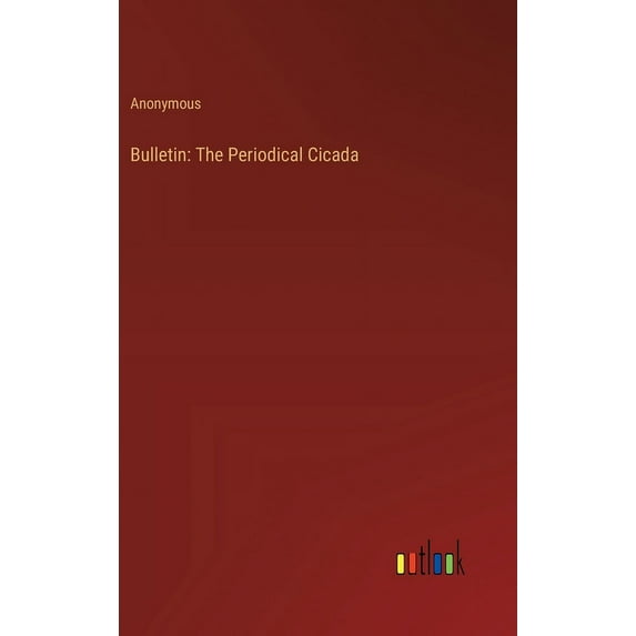 Bulletin: The Periodical Cicada (Hardcover)