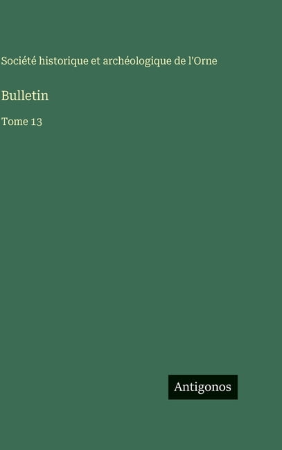 Bulletin: Tome 13, (Hardcover)