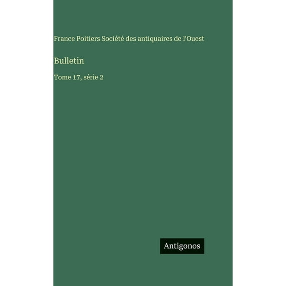Bulletin: Tome 17, série 2, (Hardcover)