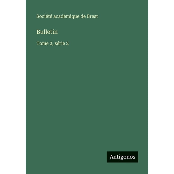 Bulletin: Tome 2, série 2, (Paperback)