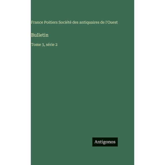 Bulletin: Tome 3, série 2, (Hardcover)