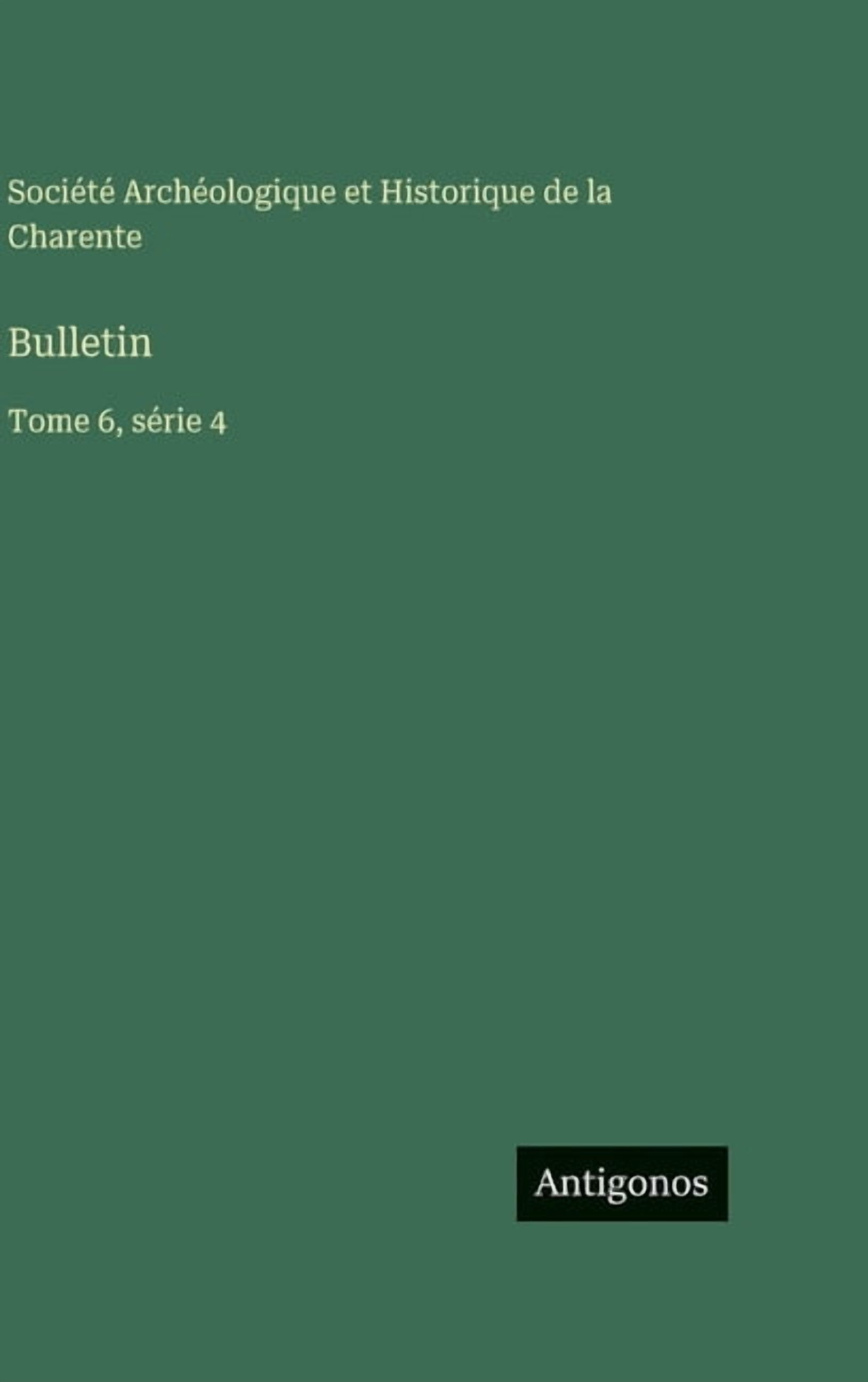Bulletin: Tome 6, série 4, (Hardcover)