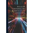thumbnail image 1 of Bulletin Universel Des Sciences Et De L'industrie; Volume 10 (Hardcover), 1 of 1