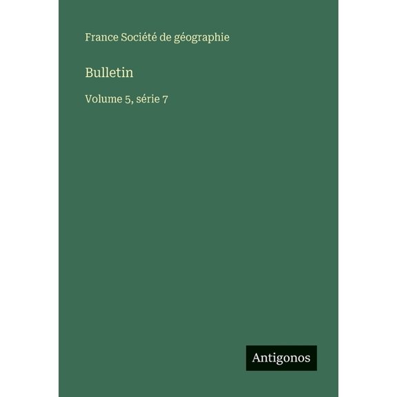 Bulletin: Volume 5, sÃ©rie 7, (Paperback)