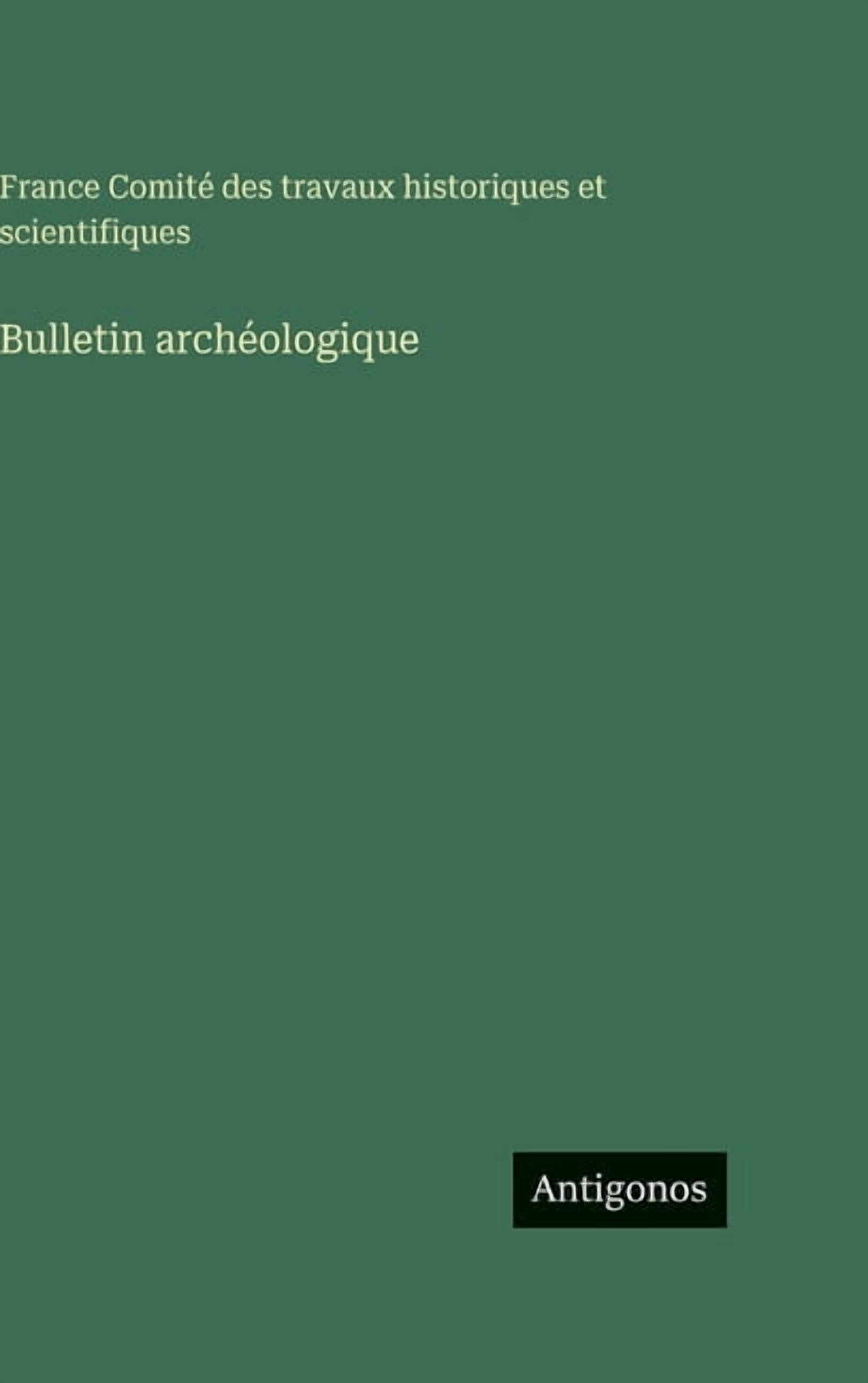 Bulletin archéologique, (Hardcover)
