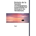 thumbnail image 1 of Bulletin de La Sociactac Archacologique, Scientifique Et Littacraire Du Vendaamois (Hardcover), 1 of 1