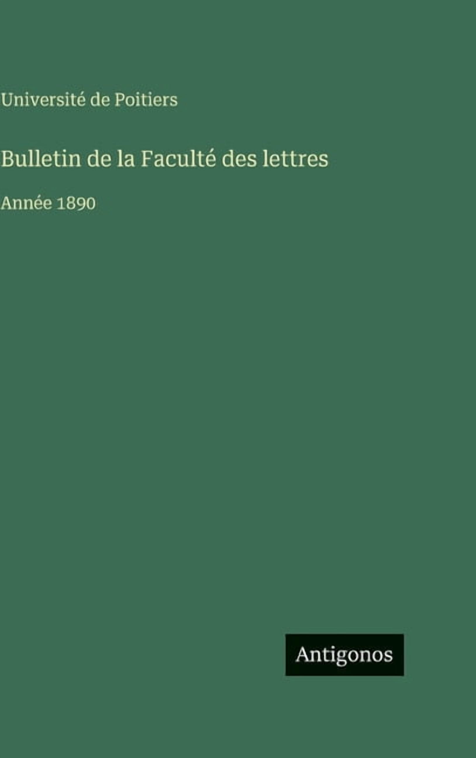 Bulletin de la Faculté des lettres: Année 1890, (Hardcover)
