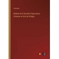 thumbnail image 1 of Bulletin de la Société d'Agriculture, Sciences et Arts de Poligny (Paperback), 1 of 1