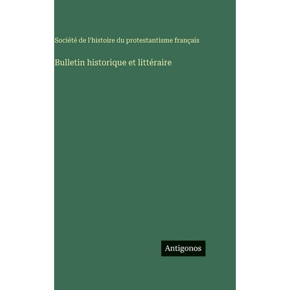 Bulletin historique et littéraire, (Hardcover)